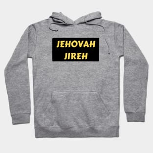 Jehovah Jireh - God Will Provide | Christian Typography Hoodie